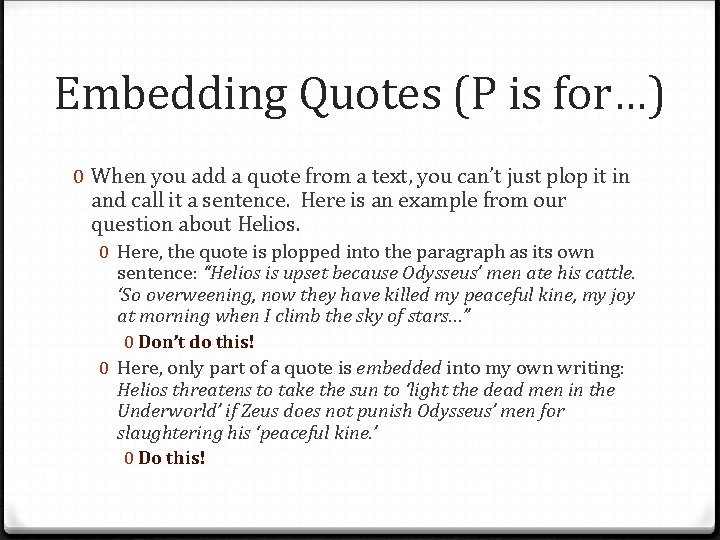 Embedding Quotes (P is for…) 0 When you add a quote from a text,