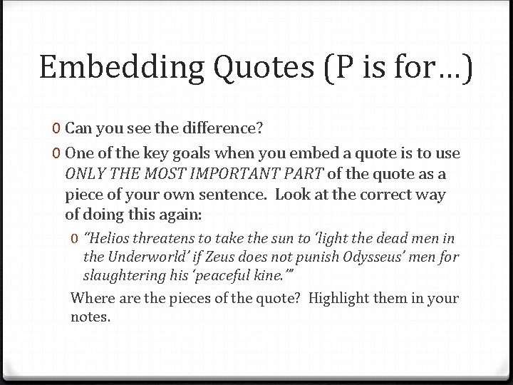 Embedding Quotes (P is for…) 0 Can you see the difference? 0 One of