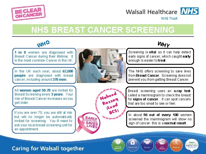 NHS BREAST CANCER SCREENING O WHY WH 1 in 8 women are diagnosed with