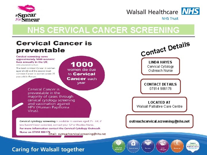 NHS CERVICAL CANCER SCREENING ls i a t e ct D Conta LINDA HAYES