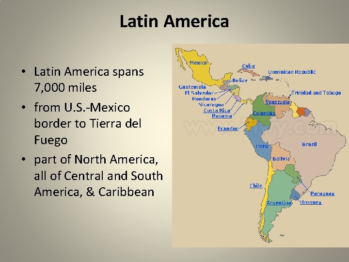 Latin America • Latin America spans 7, 000 miles • from U. S. -Mexico