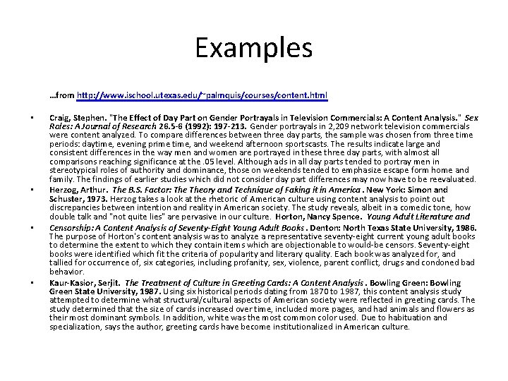 Examples …from http: //www. ischool. utexas. edu/~palmquis/courses/content. html • • Craig, Stephen. "The Effect Examples …from http: //www. ischool. utexas. edu/~palmquis/courses/content. html • • Craig, Stephen. "The Effect