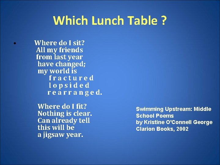 Which Lunch Table ? • Where do I sit? All my friends from last