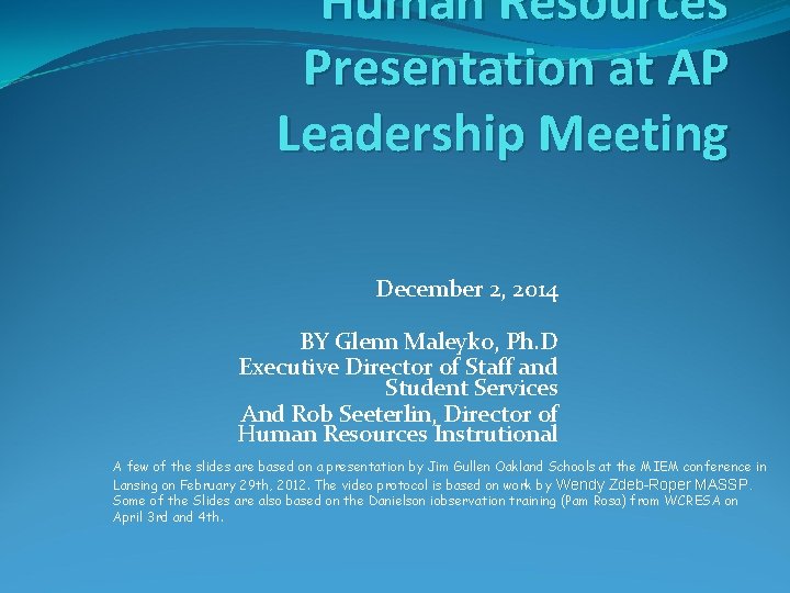 Human Resources Presentation at AP Leadership Meeting December 2, 2014 BY Glenn Maleyko, Ph.
