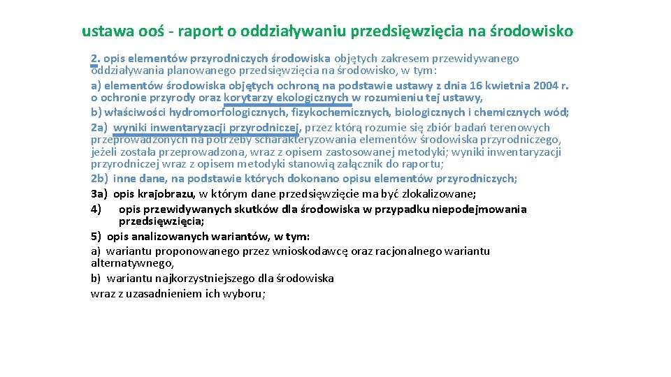 ustawa ooś - raport o oddziaływaniu przedsięwzięcia na środowisko 2. opis elementów przyrodniczych środowiska