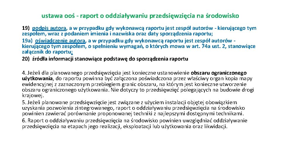 ustawa ooś - raport o oddziaływaniu przedsięwzięcia na środowisko 19) podpis autora, a w