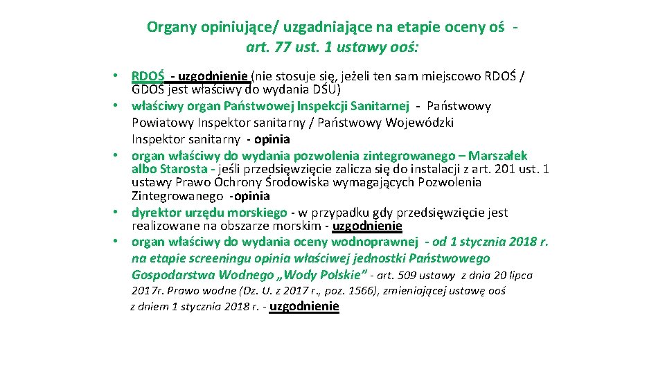 Organy opiniujące/ uzgadniające na etapie oceny oś - art. 77 ust. 1 ustawy ooś: