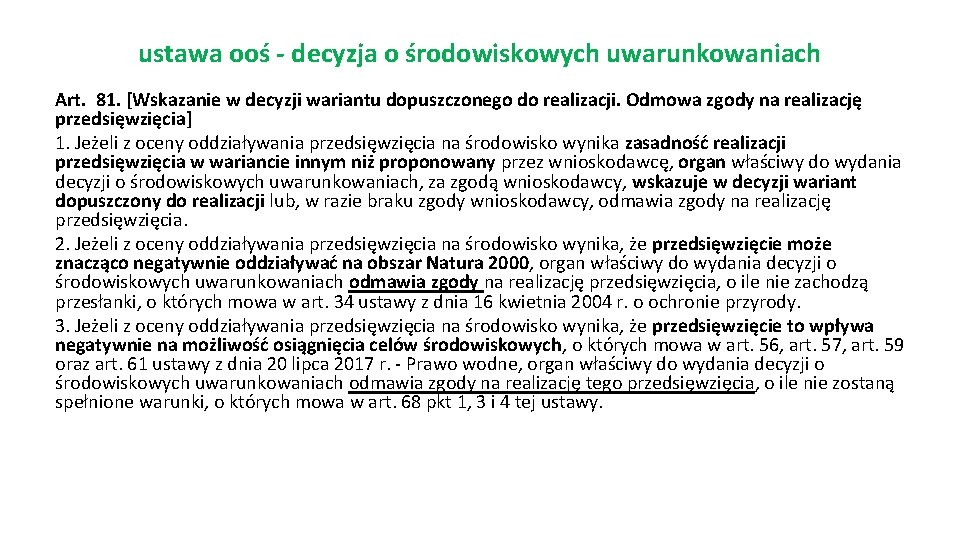 ustawa ooś - decyzja o środowiskowych uwarunkowaniach Art. 81. [Wskazanie w decyzji wariantu dopuszczonego