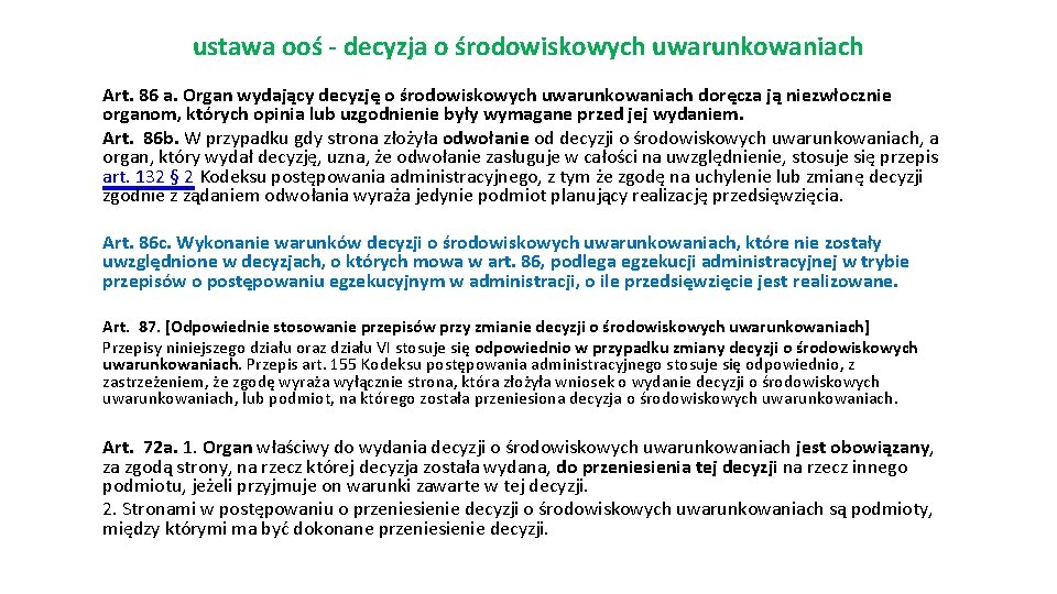 ustawa ooś - decyzja o środowiskowych uwarunkowaniach Art. 86 a. Organ wydający decyzję o