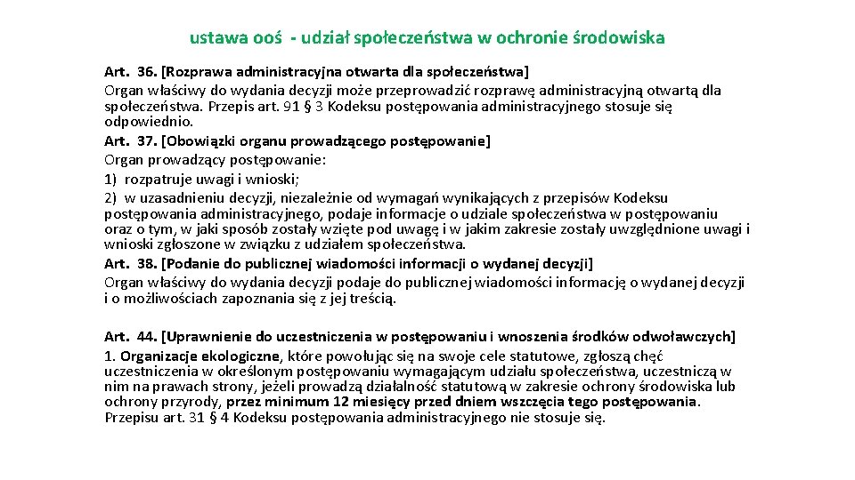 ustawa ooś - udział społeczeństwa w ochronie środowiska Art. 36. [Rozprawa administracyjna otwarta dla