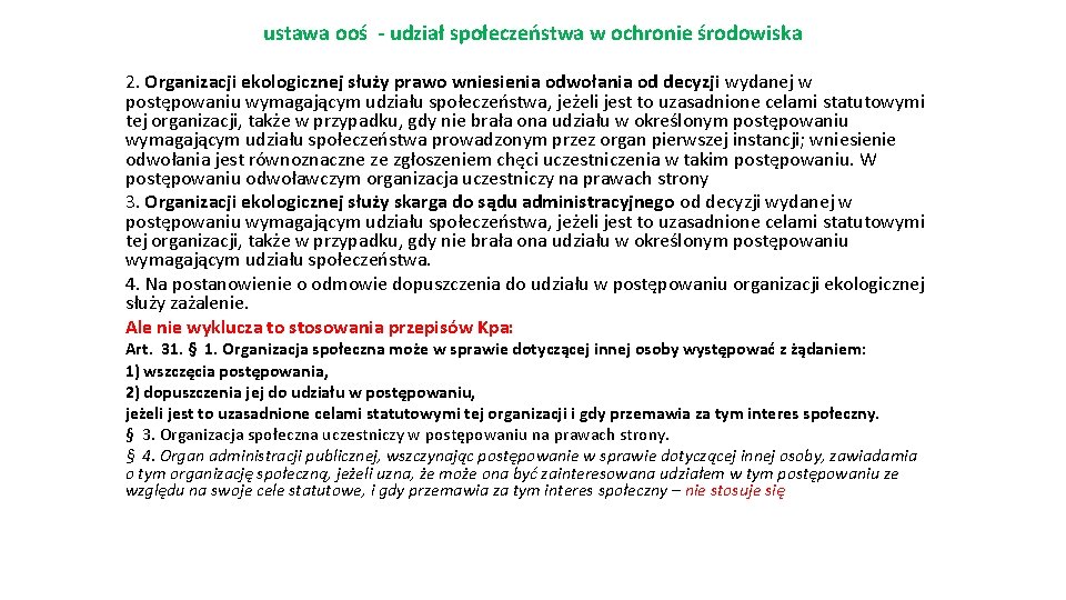 ustawa ooś - udział społeczeństwa w ochronie środowiska 2. Organizacji ekologicznej służy prawo wniesienia