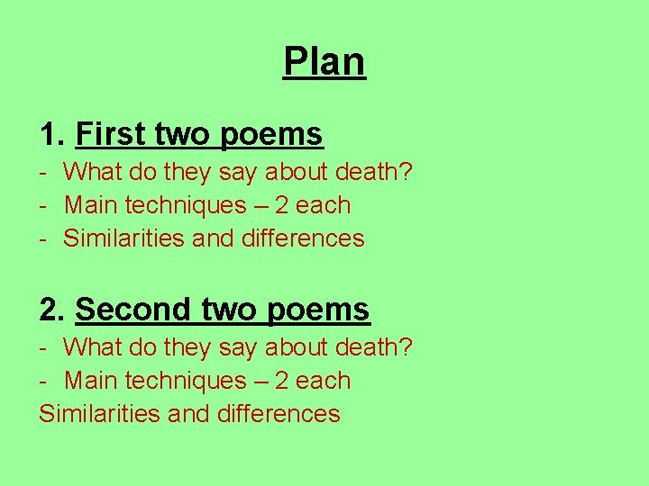 Plan 1. First two poems - What do they say about death? - Main