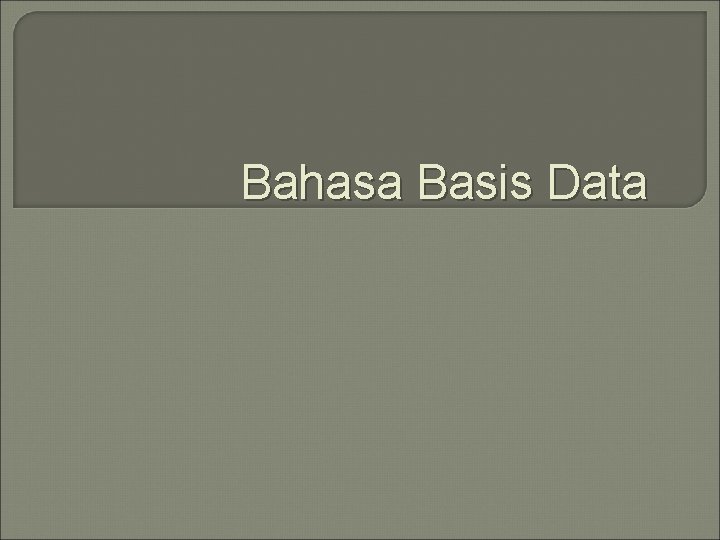 Bahasa Basis Data 