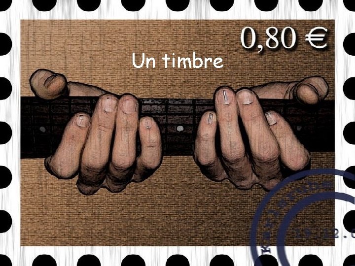 Un timbre 