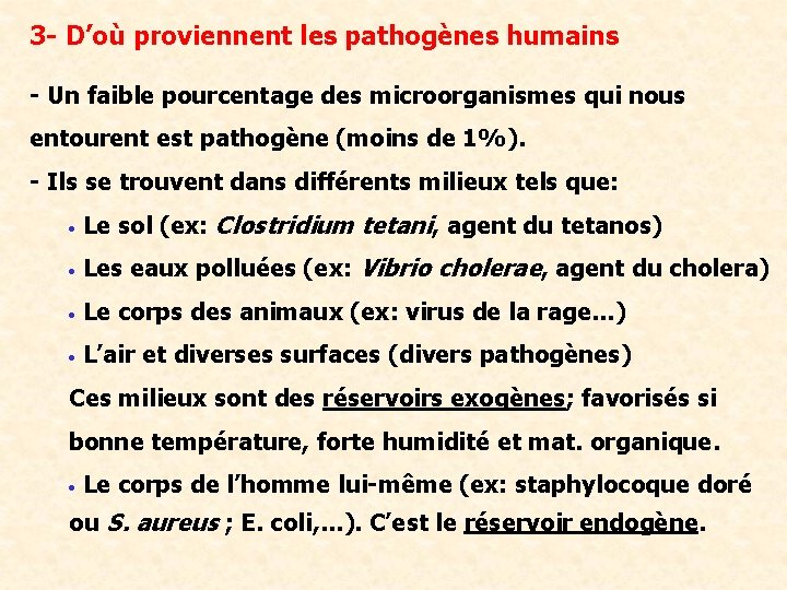 3 - D’où proviennent les pathogènes humains - Un faible pourcentage des microorganismes qui