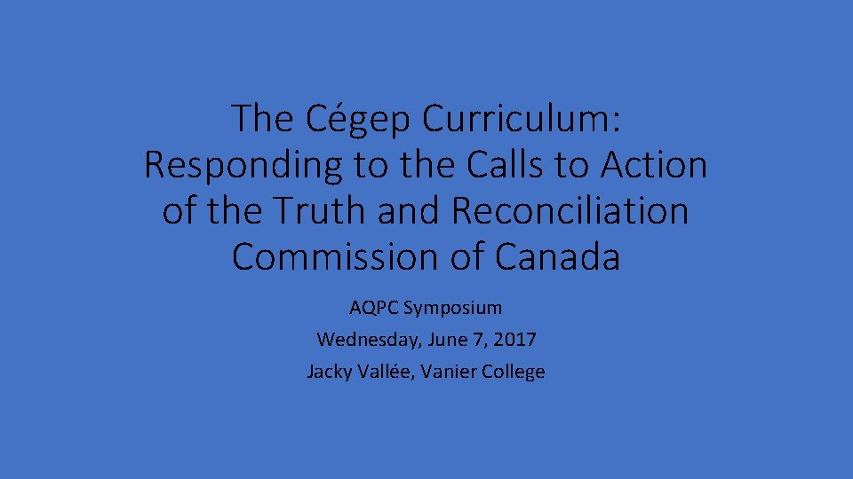 The Cégep Curriculum: Responding to the Calls to Action of the Truth and Reconciliation