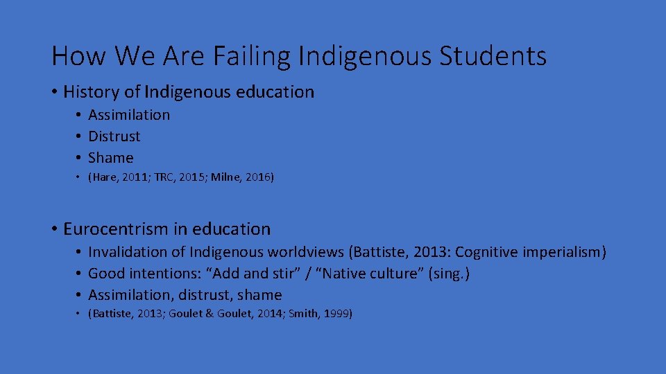 How We Are Failing Indigenous Students • History of Indigenous education • Assimilation •