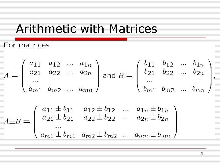 Arithmetic with Matrices 6 