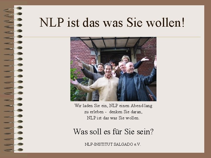 NLP ist das was Sie wollen! Wir laden Sie ein, NLP einen Abend lang