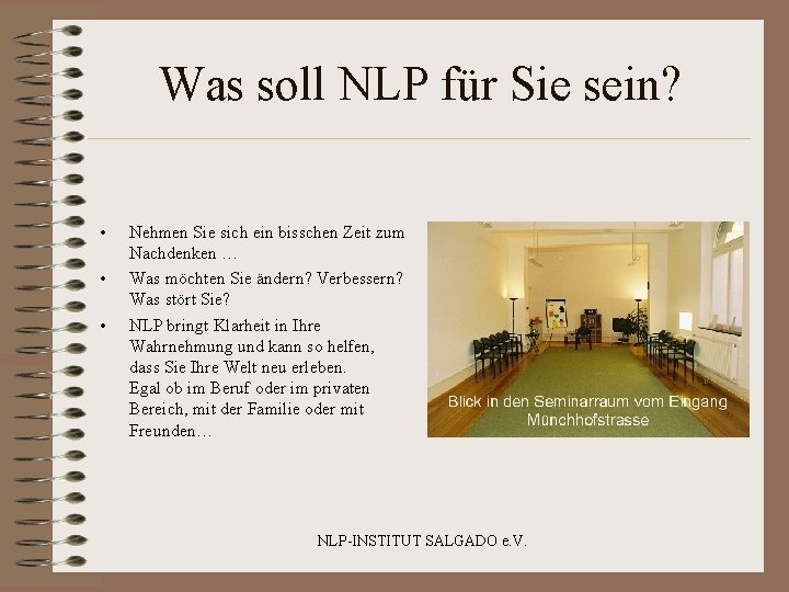 Was soll NLP für Sie sein? • • • Nehmen Sie sich ein bisschen