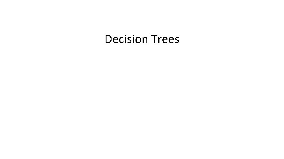 Decision Trees 
