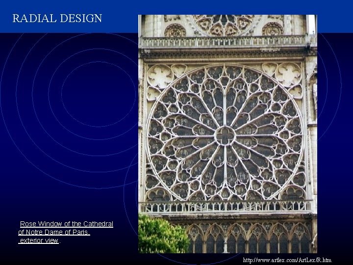 RADIAL DESIGN Rose Window of the Cathedral of Notre Dame of Paris, exterior view.