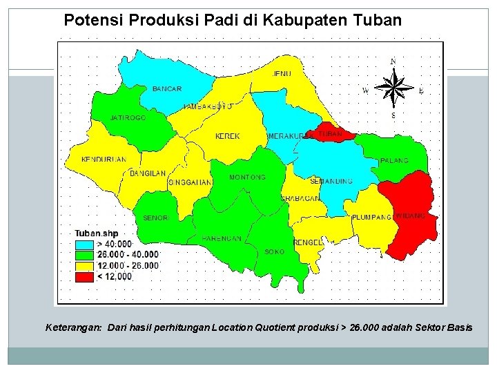 Potensi Produksi Padi di Kabupaten Tuban Keterangan: Dari hasil perhitungan Location Quotient produksi >