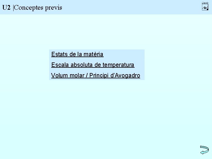 U 2 |Conceptes previs Estats de la matèria Escala absoluta de temperatura Volum molar