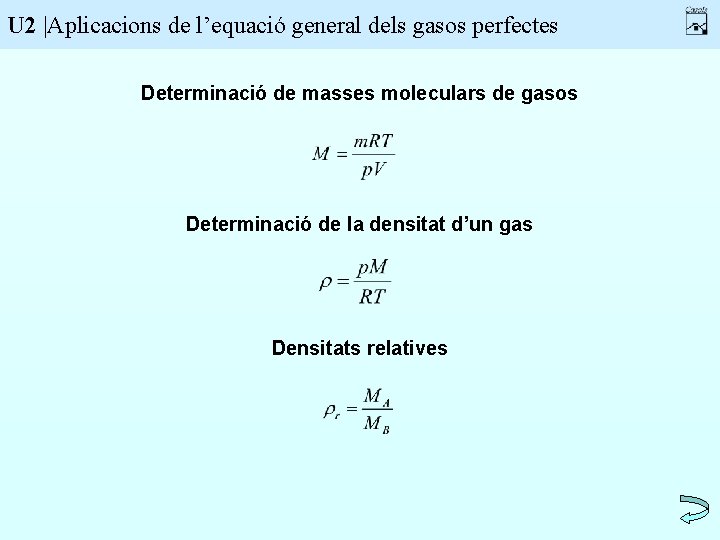 U 2 |Aplicacions de l’equació general dels gasos perfectes Determinació de masses moleculars de