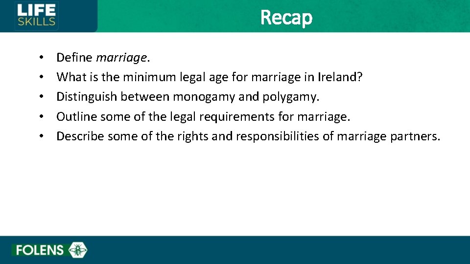 Recap • • • Define marriage. What is the minimum legal age for marriage