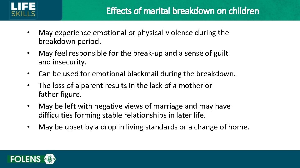 Effects of marital breakdown on children • May experience emotional or physical violence during