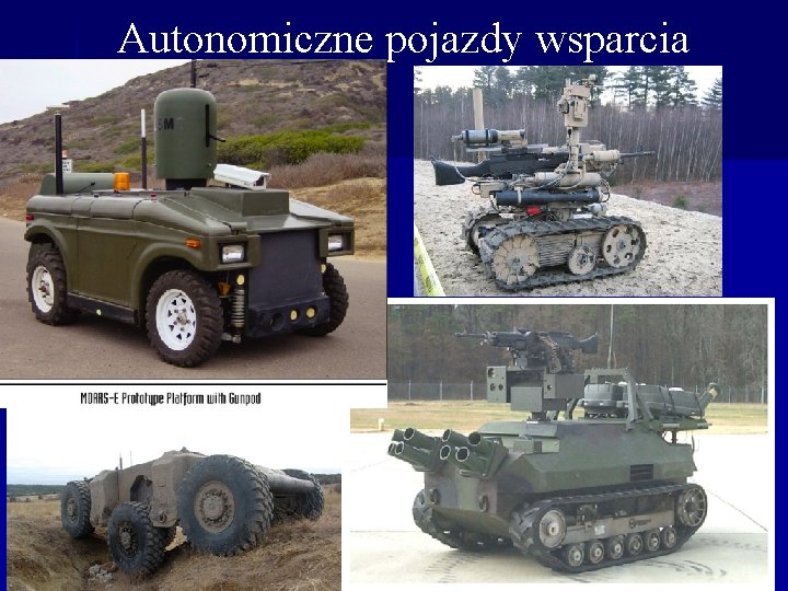 Autonomiczne pojazdy wsparcia Autonomiczne pojazdy wsparcia