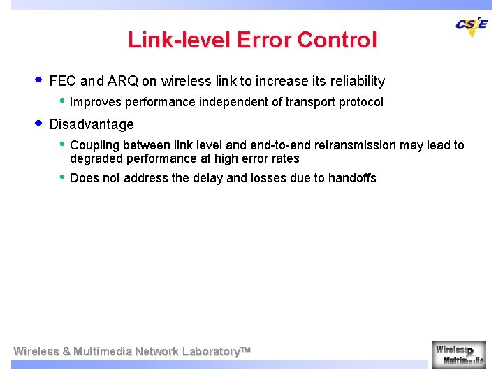 Link-level Error Control w FEC and ARQ on wireless link to increase its reliability