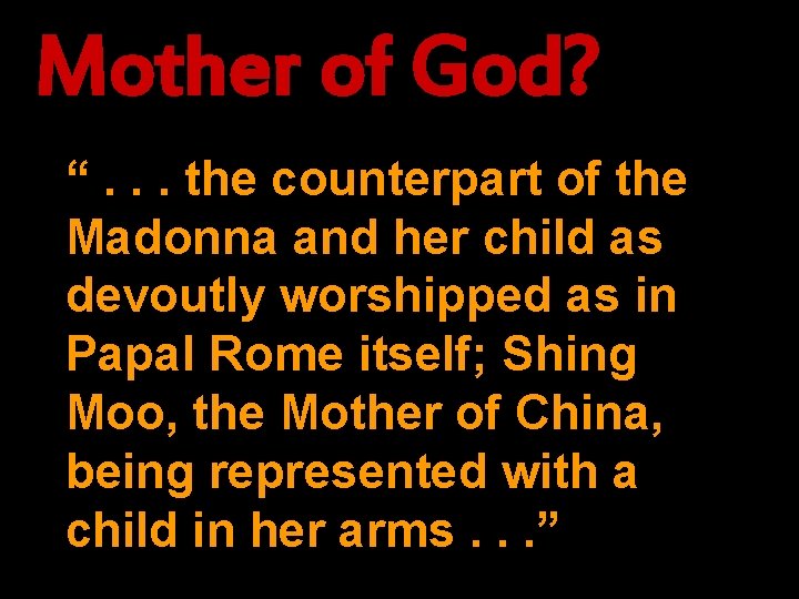 Mother of God? “. . . the counterpart of the Madonna and her child