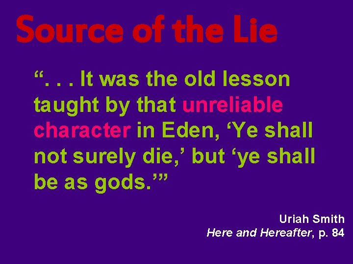 Source of the Lie “. . . It was the old lesson taught by
