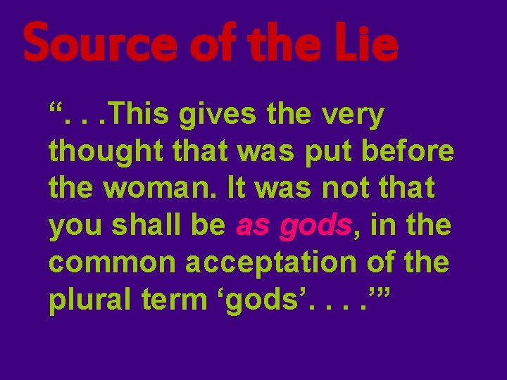 Source of the Lie “. . . This gives the very thought that was