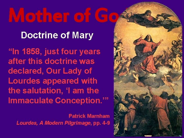 Mother of God? Doctrine of Mary “In 1858, just four years after this doctrine