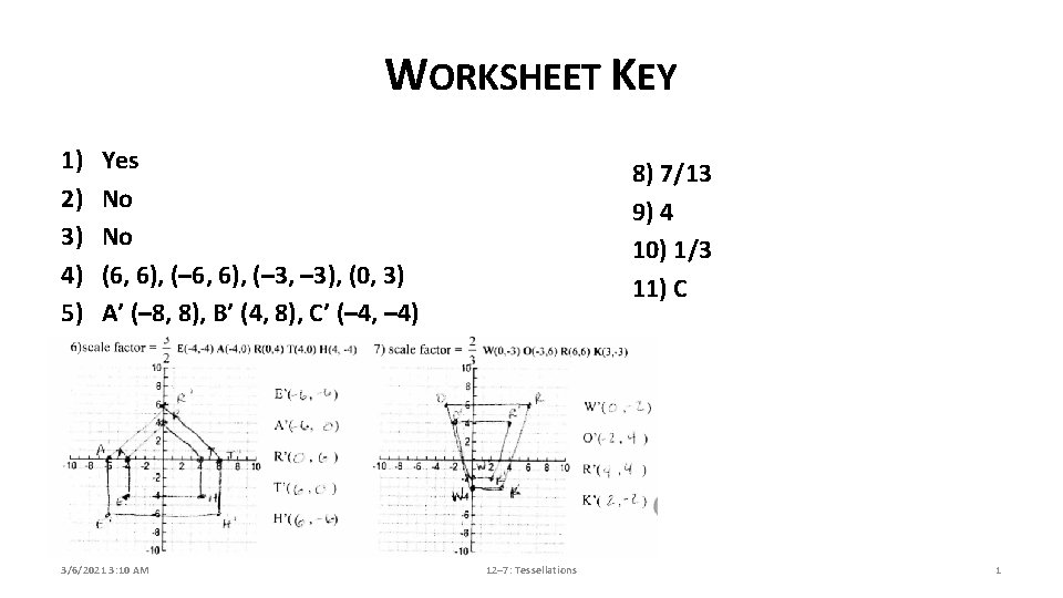 WORKSHEET KEY 1) 2) 3) 4) 5) Yes No No (6, 6), (– 3,