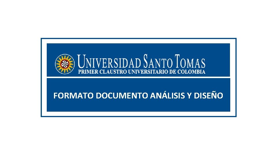 FORMATO DOCUMENTO ANÁLISIS Y DISEÑO 