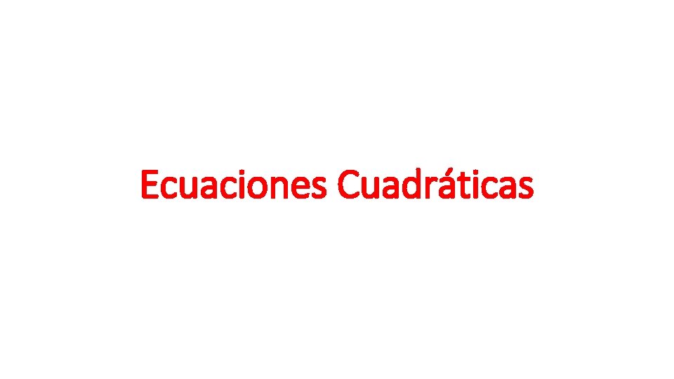 Ecuaciones Cuadráticas 