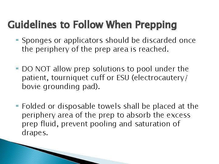 Guidelines to Follow When Prepping Sponges or applicators should be discarded once the periphery Guidelines to Follow When Prepping Sponges or applicators should be discarded once the periphery
