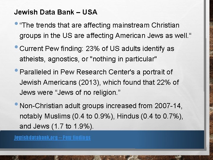 Jewish Data Bank – USA • “The trends that are affecting mainstream Christian groups
