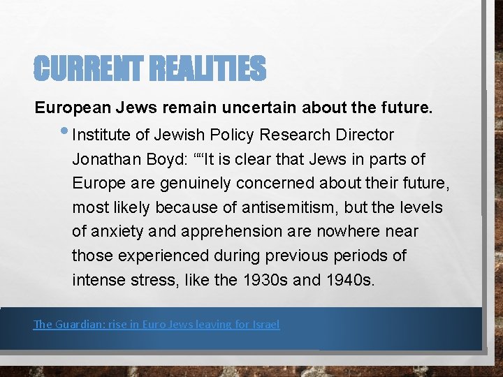 CURRENT REALITIES European Jews remain uncertain about the future. • Institute of Jewish Policy