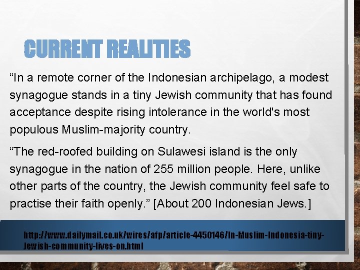 CURRENT REALITIES “In a remote corner of the Indonesian archipelago, a modest synagogue stands