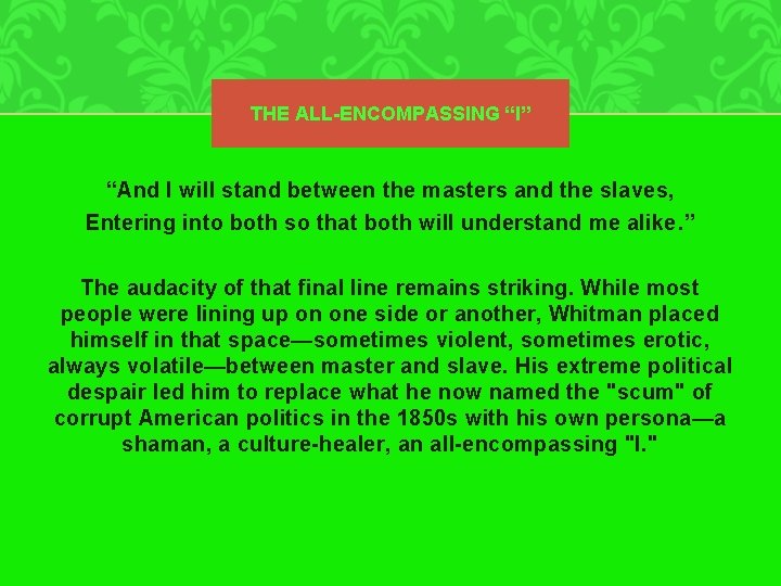THE ALL-ENCOMPASSING “I” “And I will stand between the masters and the slaves, Entering