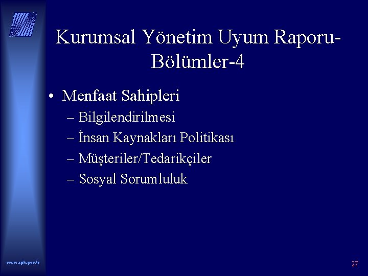 Kurumsal Yönetim Uyum Raporu. Bölümler-4 • Menfaat Sahipleri – Bilgilendirilmesi – İnsan Kaynakları Politikası