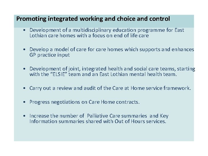  Promoting integrated working and choice and control • Development of a multidisciplinary education