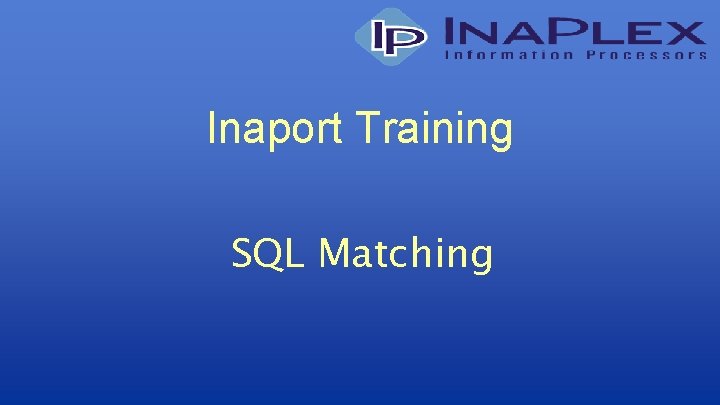 Inaport Training SQL Matching 