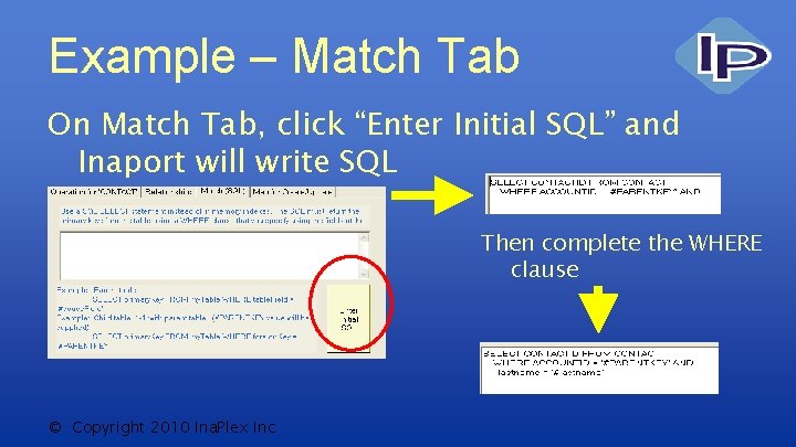 Example – Match Tab On Match Tab, click “Enter Initial SQL” and Inaport will