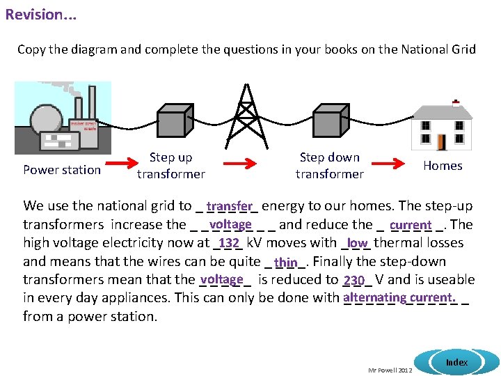 Revision. . . Copy the diagram and complete the questions in your books on